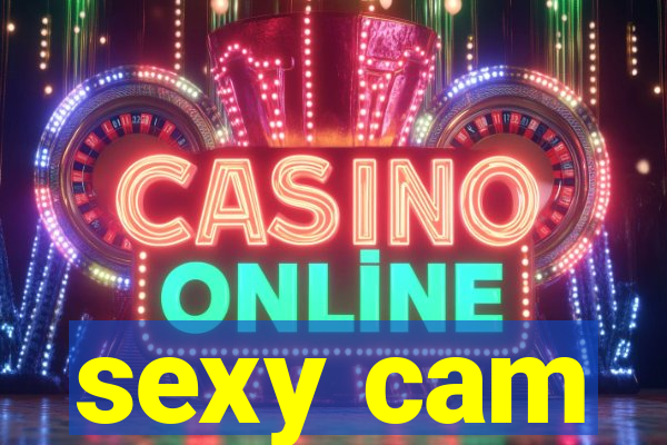 sexy cam